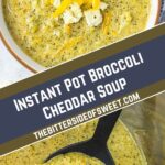 Instant Pot Broccoli Cheddar Soup picture collage 2.