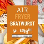 photo collage air fryer bratwurst recipe