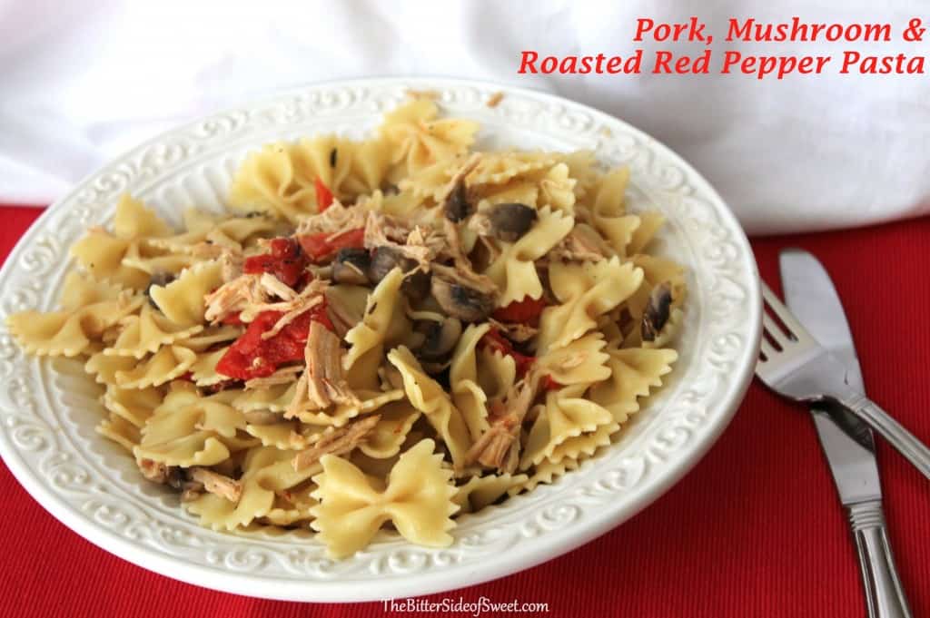 Pork, Mushroom & Roasted Red Pepper Pasta 