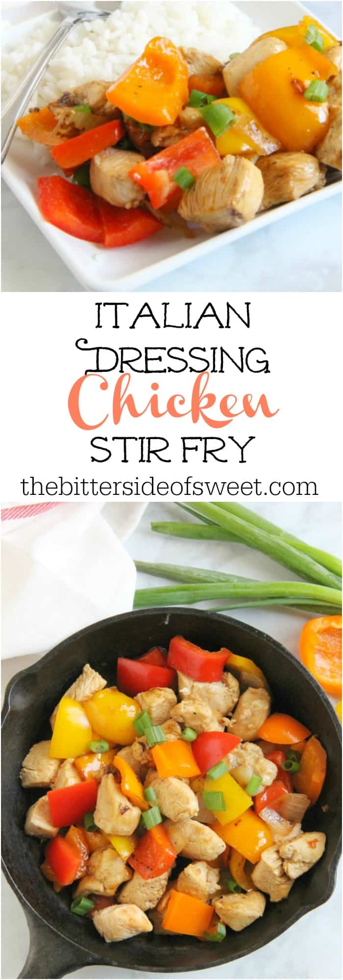 Italian Dressing Chicken Stir Fry The Bitter Side of Sweet