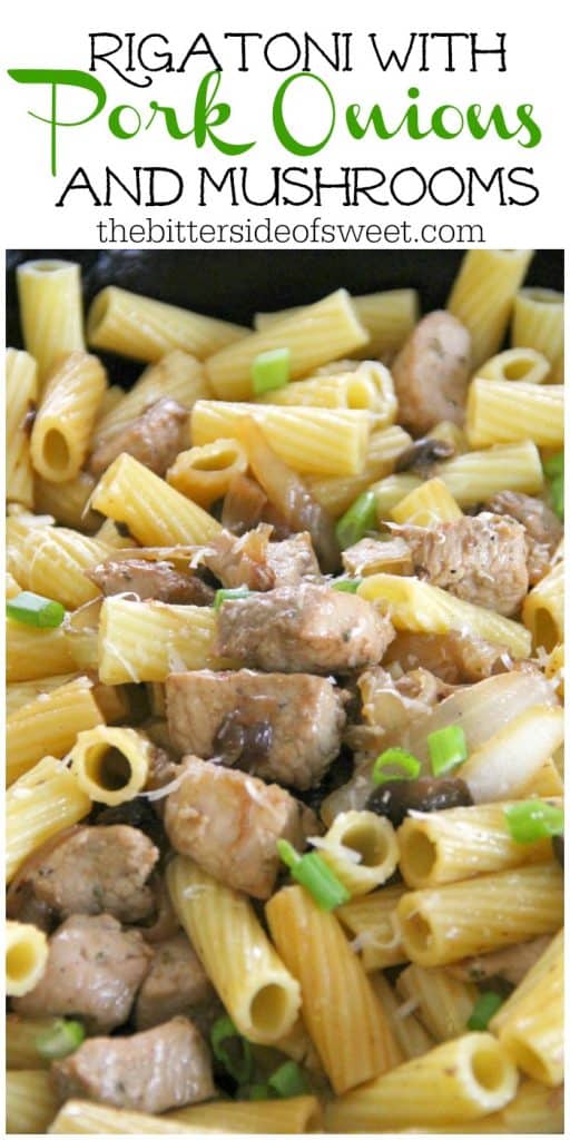 Rigatoni with Pork Onions and Mushrooms