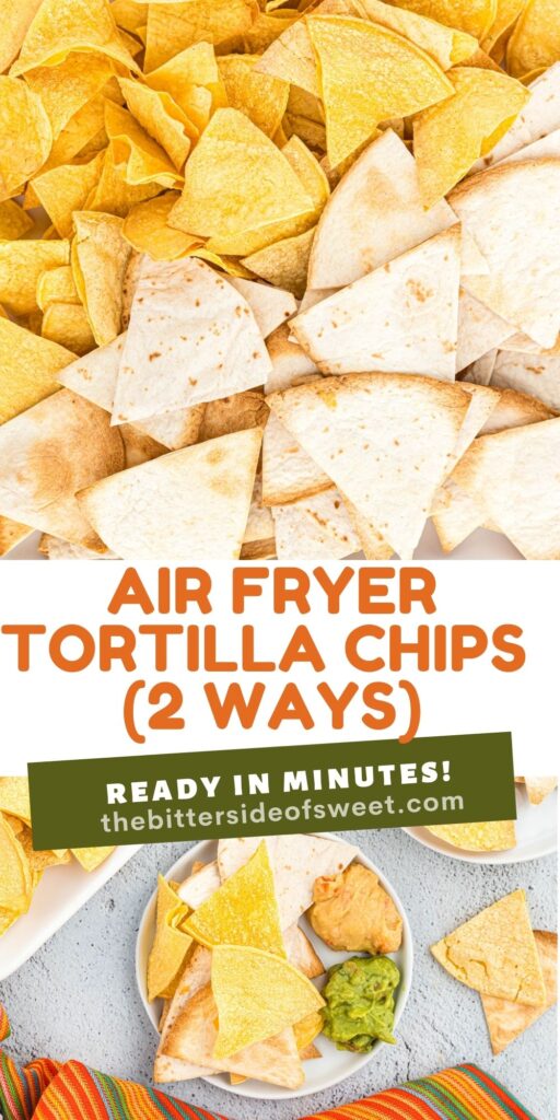 Air Fryer Tortilla Chips (2 WAYS) collage.