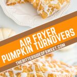 air fryer pumpkin turnovers collage.