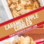 Caramel Apple Cobbler collage.