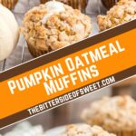 Pumpkin Oatmeal Muffin collage.