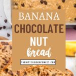 Banana Chocolate Nut Bread photo collage with text